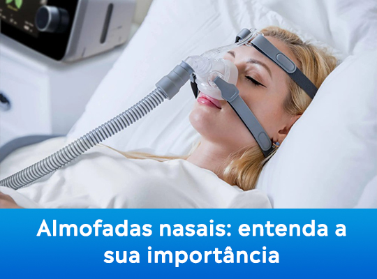 Almofadas nasais: entenda a sua importância