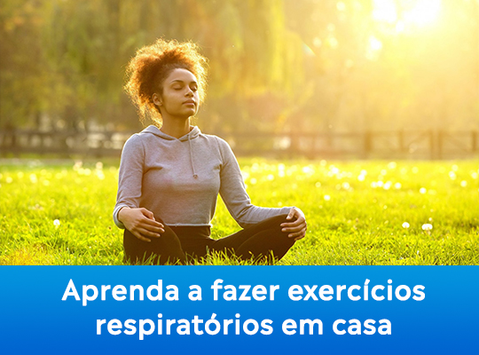 Aprenda a fazer exercícios respiratórios em casa