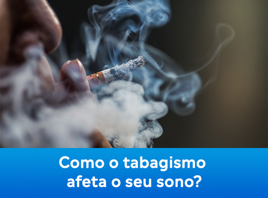 Como o tabagismo afeta o seu sono?