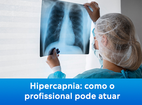 Hipercapnia: como o profissional pode atuar