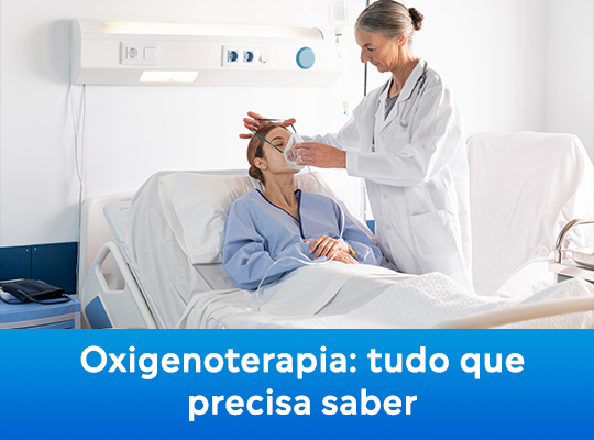 Oxigenoterapia: tudo que precisa saber!