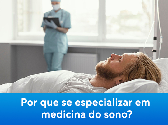 Por que se especializar em medicina do sono?