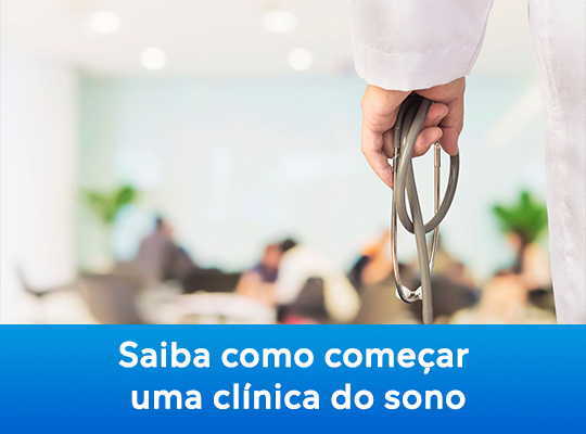 Saiba como começar uma clínica do sono