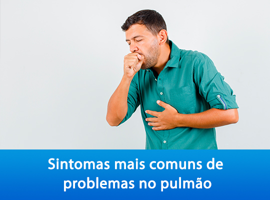 Sintomas mais comuns de problemas no pulmão