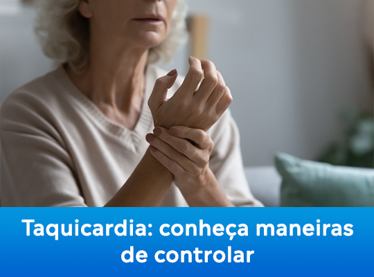 Taquicardia: conheça maneiras de controlar